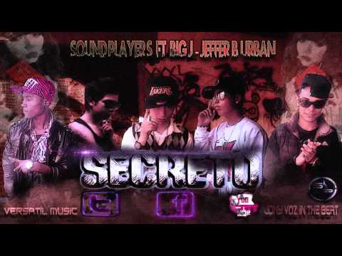 Secreto Sound Players Ft Big J & Jeffer B Urban Prod By Jony Voz On The beat versatil music