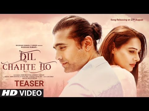 DIL CHAHTE HO LYRICS - JUBIN NAUTIYAL DIL CHAHTE HO LYRICS - JUBIN NAUTIYAL