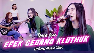 Download lagu Dara Ayu - Efek Gedang Kluthuk mp3