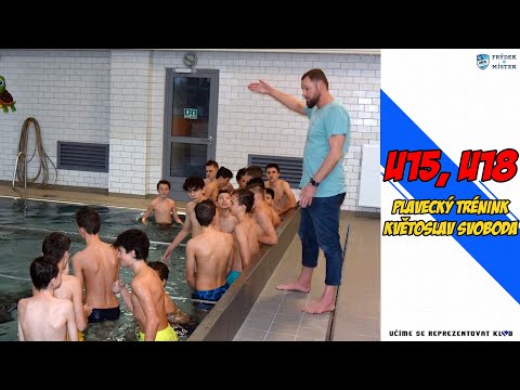 U15, U18 | Plavecký trénink s Květoslavem Svobodou