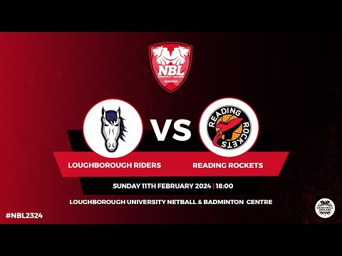 NBL1: Loughborough Riders v Reading Rockets - 11.02.24
