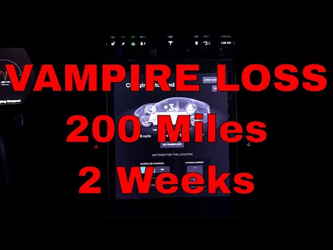 Tesla Vampire Loss 200 MILES! 2 Weeks! CRAZY! Parked while on Vacation