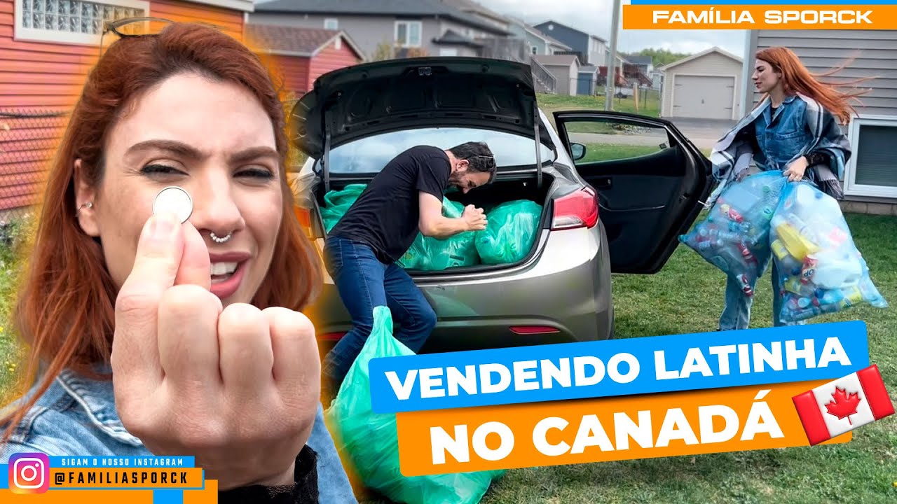 VENDENDO LATINHA NO CANADÁ: VALE MESMO A PENA?
