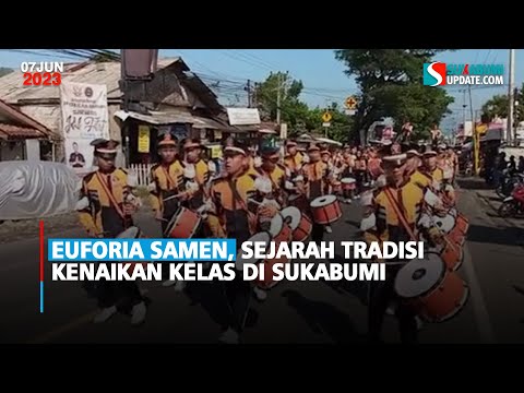 Euforia Samen, Sejarah Tradisi Kenaikan Kelas Di Sukabumi