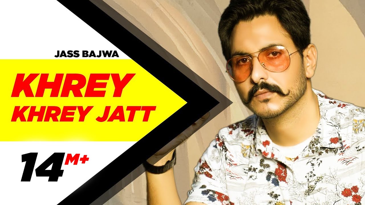 Khrey Khrey Jatt Lyrics| Jass Bajwa Lyrics