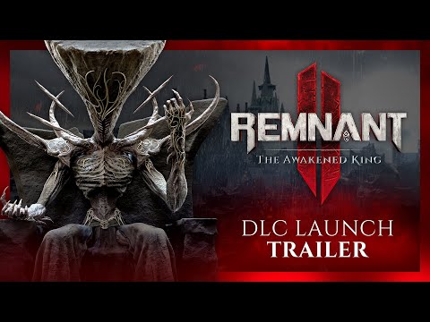 Remnant 2 - The Awakened King | DLC Launch Trailer thumbnail
