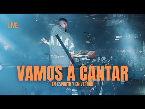 Vamos a Cantar - En Espíritu Y En Verdad | Bass Cam En Vivo | Sebassposada