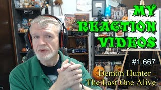 Demon Hunter - The Last One Alive : My Reaction Videos #1,667