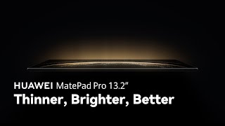 Huawei MatePad Pro 13.2" - Thinner, Brighter, Better