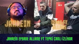 Jahrein Efsane Allame ft Tepki Canlı İzliyor