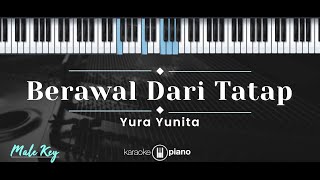 Berawal Dari Tatap – Yura Yunita (KARAOKE PIANO - MALE KEY)