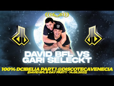 DAVID BFL VS GARI SELECKT | 100% DCIBELIA PART.1 @DISCOTECA VENECIA