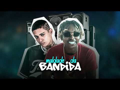 MC 10G E MC DA LESTE - MALDADE DA BANDIDA - REMIX BREGA FUNK