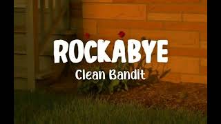 Clean Bandit - Rockabye ft  Sean Paul Anne Marie S