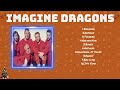 IMAGINE DRAGONS Greatest Hits Full 2024