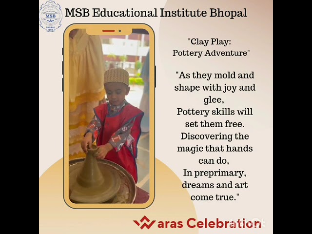 MSB - Preprimary Section -Waras Celebration- Pottery Making