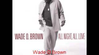 Wade O Brown - So Glad