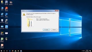 Fixed Error “Folder or File is Open in Another Program” in Windows 10/8/7