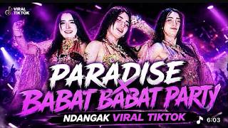 Download lagu DJ PARADIS X MBABAT PARTY FULL BASS NDANGAK VIRAL TIKTOK mp3 Download lagu DJ PARADIS X MBABAT PARTY FULL BASS NDANGAK VIRAL TIKTOK mp3