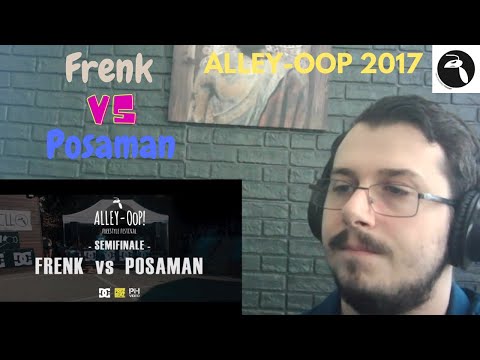 Reazione Alley-OoP! Freestyle Battle 2017 - Semifinale - FRENK vs POSAMAN REACTION