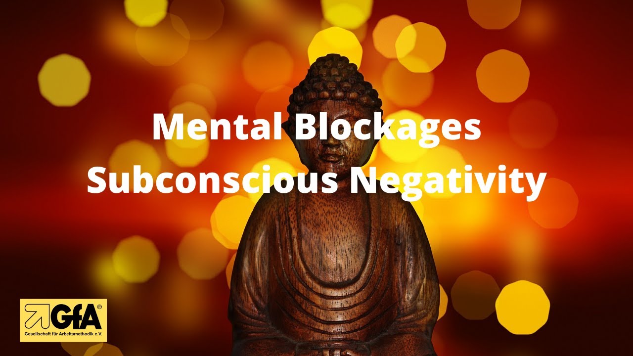 Remove Mental Blockages & Subconscious Negativity 3