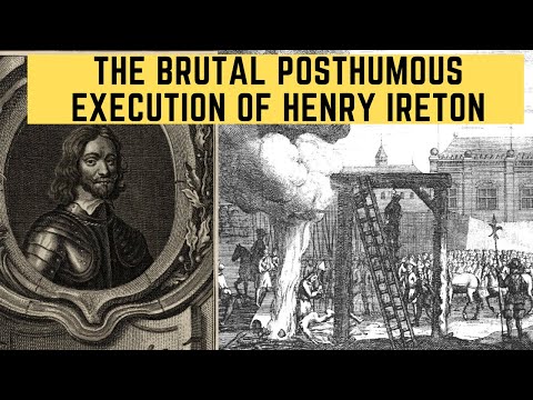 The BRUTAL Posthumous Execution Of Henry Ireton - Cromwell's Savage General