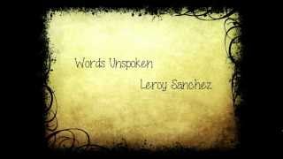 Leroy Sanchez ~ Words Unspoken