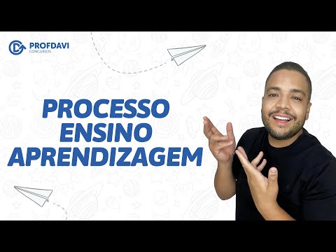 PROCESSO ENSINO APRENDIZAGEM - DIDÁTICA | Conhecimentos Pedagógicos