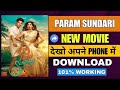 Param Sundari Full Movie Hindi Dubbed How To Download Kaise Dekhein