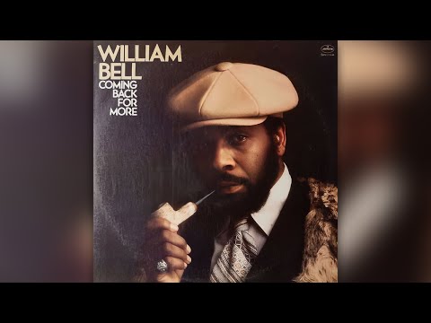William Bell - Tryin' to Love Two