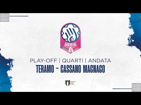 Play Serie A1 [QUARTI | PLAY-OFF - ANDATA] | TERAMO - CASSANO MAGNAGO