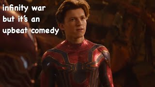 infinity war but it’s an upbeat comedy