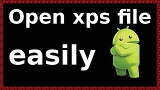 how to open xps file in android phone