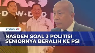 Download lagu NasDem Tak Khawatir 3 Politisi Seniornya Gabung PSI mp3
