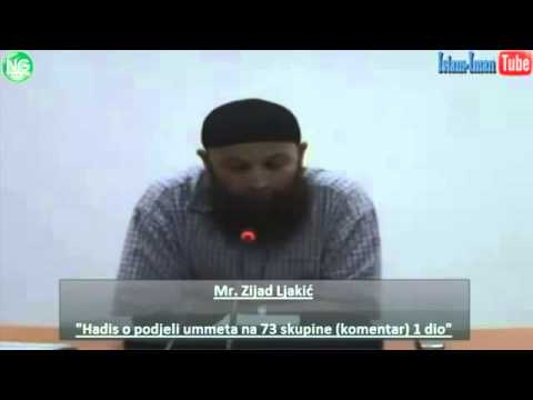 Komentar hadisa o podjeli ummeta na 73 skupine 1. dio - Mr. Zijad Ljakić