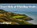 Every Hole at Whistling Straits in Sheboygan, WI | Golf Digest