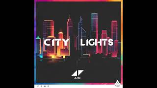 Avicii - City Lights (Early 2014 Version)