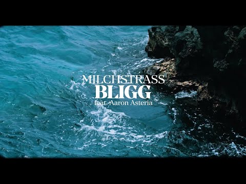 Bligg feat. Aaron Asteria | Milchstrass (Official Video)