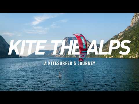 KITE THE ALPS | A Kitesurfer`s Journey