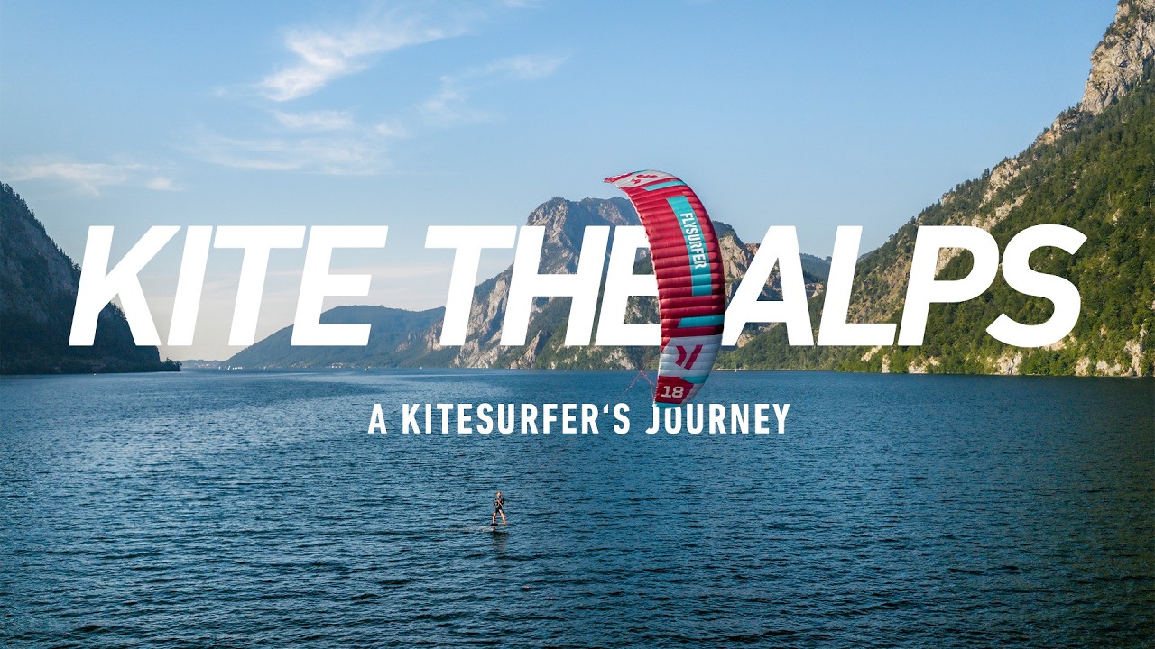 KITE THE ALPS | A Kitesurfer`s Journey