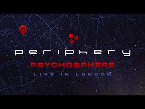 Periphery - Psychosphere (Live In London) [Official Audio]