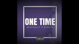 Ness Vally - One Time (Ft. Rymz)