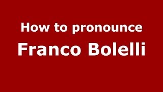 How to pronounce Franco Bolelli