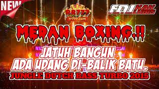 Download lagu MEDAN BOXING.!! DJ JATUH BANGUN X ADA UDANG DI-BALIK BATU. JUNGLE DUTCH FULL BASS BETON 2025 . mp3