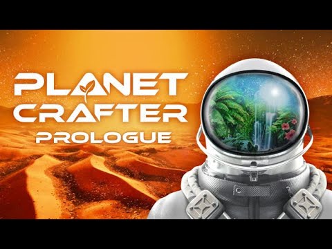 The Planet Crafter: Prologue on Steam Trailer