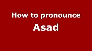 How to pronounce Asad