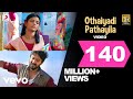 Kanaa - Othaiyadi Pathayila Video | Arunraja Kamaraj | Dhibu Ninan Thomas