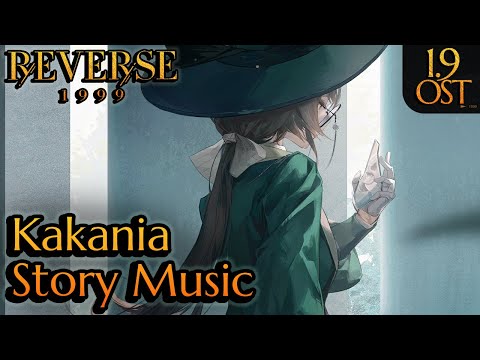 Reverse: 1999 Chapter 7 OST | Kakania Character Story Music