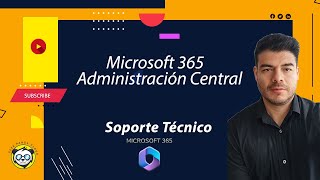 🛠️🔧6 - Explorando el Soporte Técnico en Microsoft 365 Central Admin  |