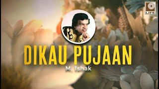Download lagu M. Ishak - Dikau Pujaan mp3 Download lagu M. Ishak - Dikau Pujaan mp3